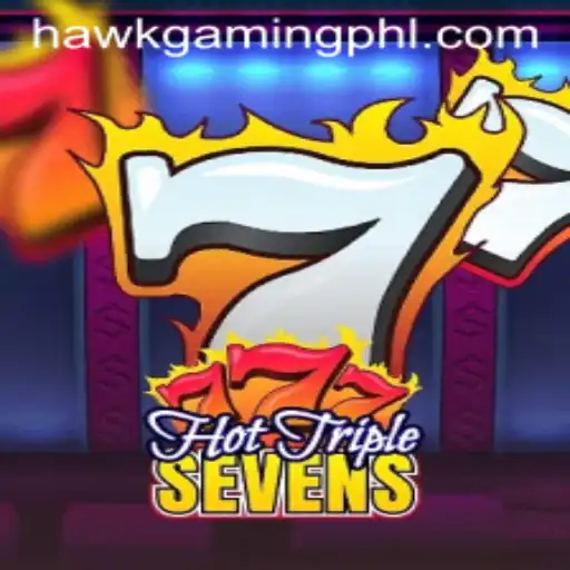 Unleashing the Thrills of HotTripleSevens with HawkGaming