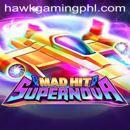 MadHitSupernova: A New Era in Digital Gaming by HawkGaming